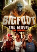 Bigfoot: The Movie: The Sequel (2024) Available May 12