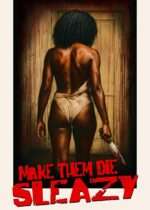Make Them Die Sleazy (2024) Available May 12