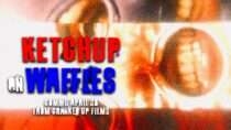 Ketchup On Waffles | Official Trailer 4K | Horror Thriller Movie