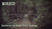 Morbid – Episode 772: The Perron Family Haunting