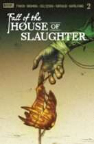 Fall of the House of Slaughter #2 Available June 10