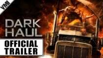 Dark Haul (2014) – Official Trailer | VMI Worldwide