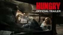 HUNGRY | Official Trailer