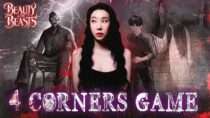 Beauty and the Beasts – People Say This Ritual Can Make Players Disappear | The Four Corners Game