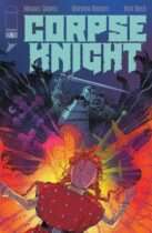 Corpse Knight #3 Available June 24