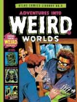 The Atlas Comics Library No. 9: Adventures Into Weird Worlds Vol. 1 Available July 21