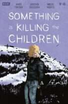 Something is Killing the Children #49 Available July 22