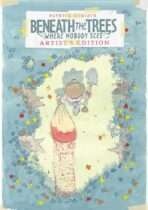 Beneath the Trees Where Nobody Sees Artist’s Edition Available July 28
