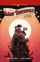 Miss Truesdale and the Rise of Man Available August 18