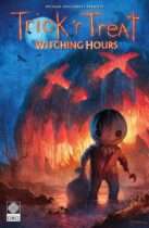 Trick ‘r Treat: Witching Hours Available August 18