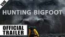 Hunting Bigfoot (2021) – Official Trailer | VMI Worldwide