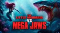 The Little Mermaid vs. Mega Jaws | Official Trailer | Sci-fi Horror