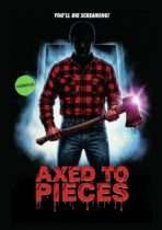 Axed To Pieces (2020) Available July 7