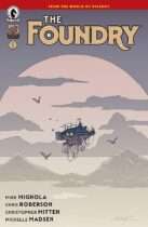The Foundry #1 Available August 12
