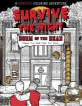 Survive the Night : Dorm of the Dead: A Horrific Coloring Adventure (Survive the Night Coloring Adventures) Available September 22