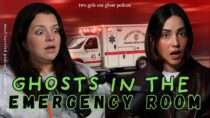 Two Girls One Ghost – Haunted Hospitals, Ghosts in ERs & Ambulances | Real Paranormal First Responder Stories (x339)