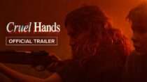 Cruel Hands | Official Trailer HD | July 24th