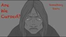 Something Scary – Are We Cursed? // Something Scary | Snarled