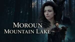 Moroun Mountain Lake official trailer still from Bayview Entertainment