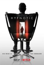Wednesday, October 27, 2021: Hypnotic Premieres Today on Netflix