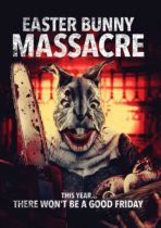 Easter Bunny Massacre (2021) Available March 1
