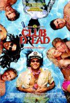 Horror History: Friday, February 27, 2004: Club Dread was released in theaters