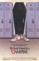 Horror History: Friday, May 6, 1988: My Best Friend Is a Vampire was released in theaters