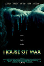 Horror History: Friday, May 6, 2005: House of Wax was released in theaters