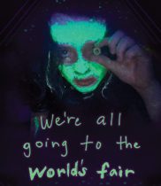 We’re All Going to the World’s Fair (2021) Available August 30