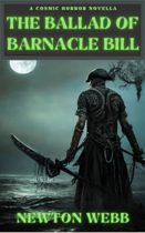 The Ballad of Barnacle Bill by Newton Webb Available January 4