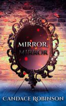 Mirror, Mirror (Campfire Fantasy Tales Book 4) by Candace Robinson Available January 4