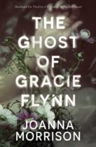The Ghost of Gracie Flynn by Joanna Morrison Available January 5