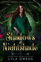 Shadows of Nightshade (The Garden of Eternal Flowers Book 1) by Lyla Oweds Available March 8