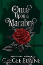 Once Upon A Macabre by CeeCee Elaine Available March 9