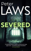 Severed (Matt Hunter Creepy Crime Thrillers) by Peter Laws Available March 9