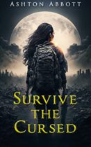 Survive the Cursed (These Cursed Origins Book 1) by Ashton Abbott Available March 9