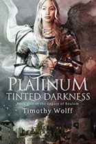 Platinum Tinted Darkness (The Legacy of Boulom Book 1) by Timothy Wolff Available March 10
