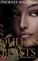 Queens of Beasts : Redeeming Rin by Phoenix Williams Available March 10