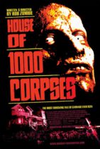 Horror History: Friday, April 11, 2003: House of 1000 Corpses was released in theaters