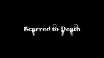 Scarred to Death – Official Trailer