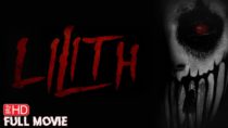 Lilith | HD ANTHOLOGY FILM | FULL HORROR MOVIE | SCARY FILM | TERROR FILMS