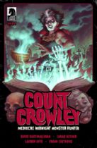 Count Crowley : Mediocre Midnight Monster Hunter #4 Available May 29