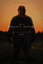 Friday, May 31, 2024: In a Violent Nature Premieres Today in Theaters