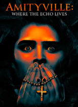 Tuesday, October 29, 2024: Amityville: Where The Echo Lives Premieres Today on Digital