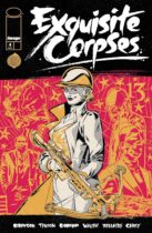 Exquisite Corpses #4 Available August 20